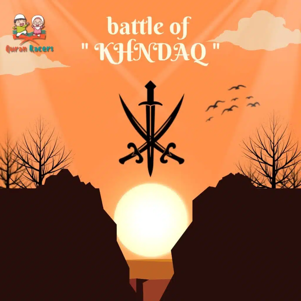 Ghazwat al-Khandaq – Defying the Impossible with Divine Strength