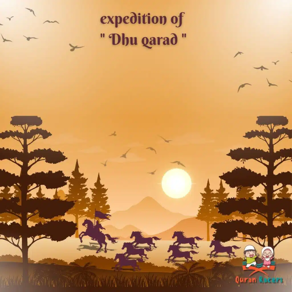 🐪 Expedition of Dhu Qarad – When Courage Protected the Caravan