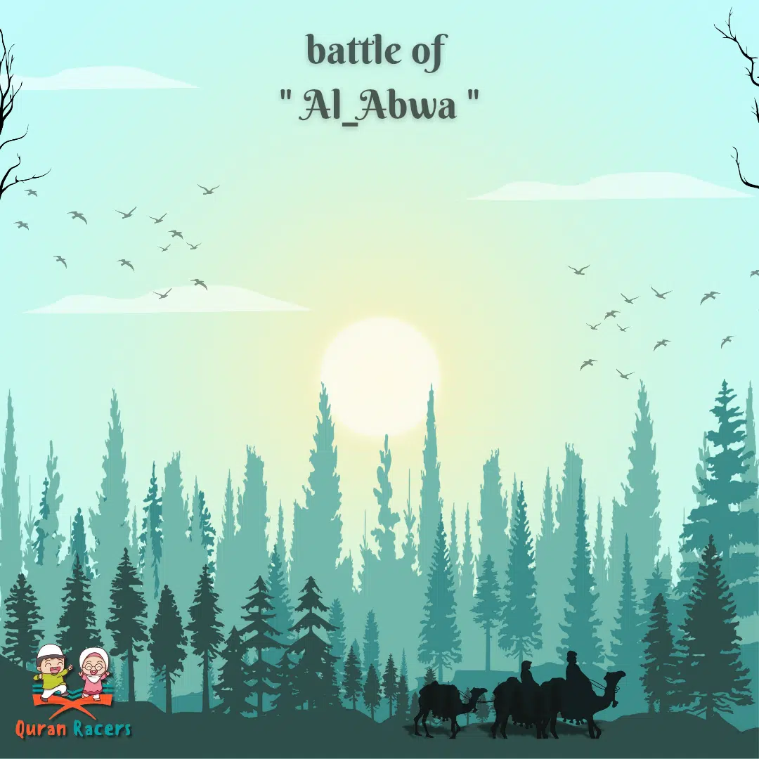 Battle of Al-Abwa – The Bold First March of Leadership 1 AH 🏞️